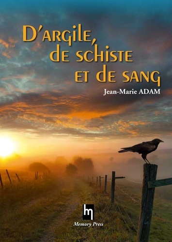  Jean-Marie Adam - D'argile, de schiste et de sang.