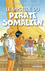 Jean-Marie Albert - Le mystère du pirate somalien.