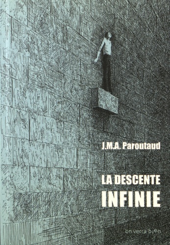 Jean-Marie-Amédée Paroutaud - La descente infinie.