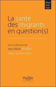 Jean-Marie André - La santé des migrants en question(s).