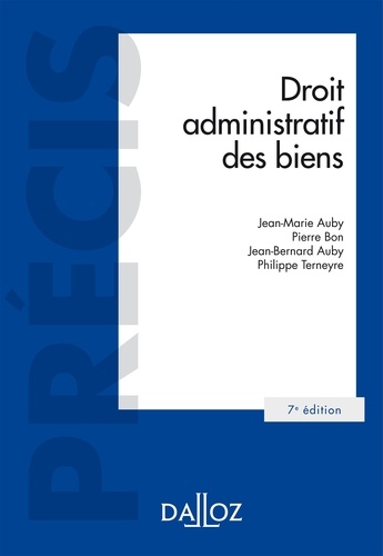 Droit administratif des biens. Domaine public et privé ; Travaux et ouvrages publics ; Expropriation  Edition 2016