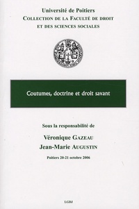 Jean-Marie Augustin et Véronique Gazeau - Coutumes, doctrine et droit savant.
