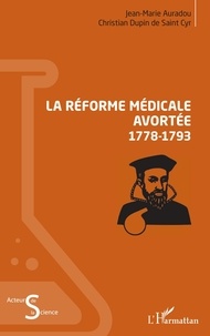 Télécharger les livres français en pdf La réforme médicale avortée (1778-1793) 9782140256592 in French par Jean-Marie Auradou, De saint cyr christian Dupin