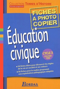 Jean-Marie Baldner et Gilles Bouclet - Education civique Cycle 3 - Nouveau programme.