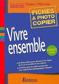Jean-Marie Baldner et Gilles Bouclet - Vivre ensemble cycle 2 fiches à photocopier.