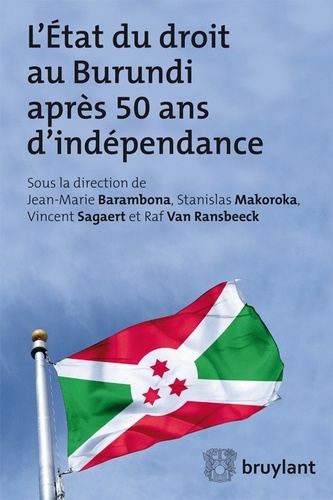 Jean-Marie Barambona et Stanislas Makoroka - L'état du droit au Burundi après 50 ans d'indépendance.