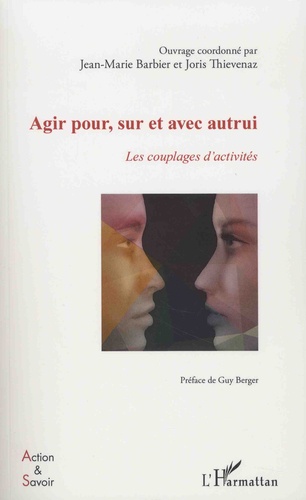 Agir pour, sur et avec autrui. Les couplages d'activités