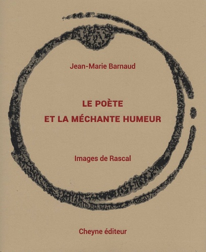 Jean-Marie Barnaud - Le poète et la méchante humeur.