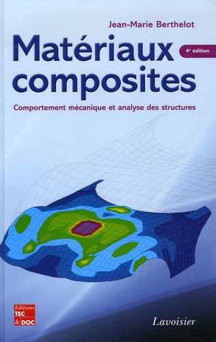 Matériaux composites. Comportement mécanique et analyse des structures 4e édition