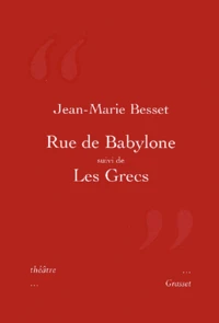 Rue de Babylone suivi de Les Grecs