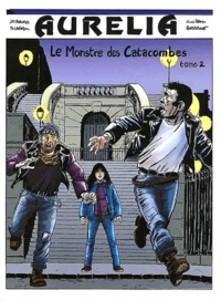 Jean-Marie Beurq et Guillaume Berteloot - Aurélia Tome 2 : Le monstre des catacombes.