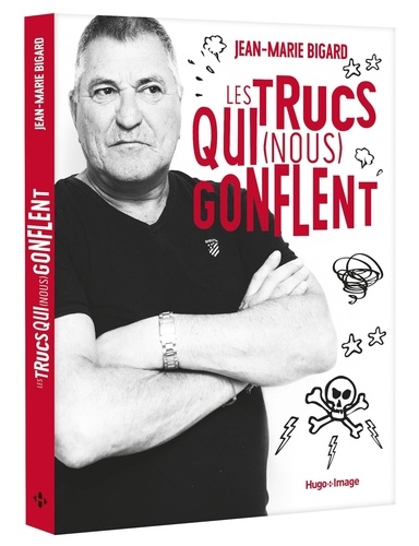 Les trucs qui (nous) gonflent de Jean-Marie Bigard - Grand Format - Livre -  Decitre