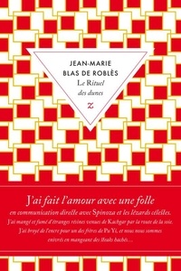 Jean-Marie Blas de Roblès - Le rituel des dunes.