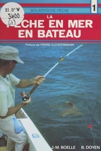 Jean-Marie Boëlle et Bernard Doyen - La pêche en mer en bateau.
