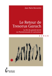 Jean-Marie Bonventre - Le retour de Tresorus Garach.