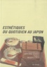 Jean-Marie Bouissou - Esthétiques du quotidien au Japon.
