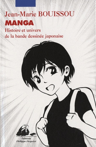 Manga. Histoire et univers de la bande dessinée japonaise