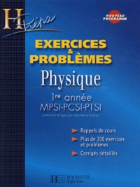 Jean-Marie Brébec et Thierry Desmarais - Physique 1ère année MPSI-PCSI-PTSI - Exercices & problèmes.