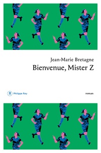 Jean-Marie Bretagne - Bienvenue, Mister Z.