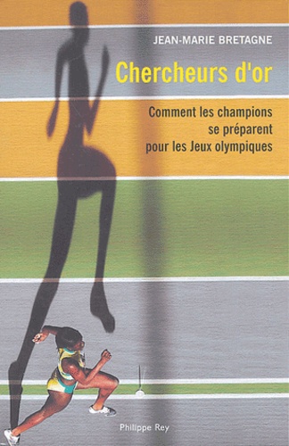 Jean-Marie Bretagne - Chercheurs d'or - Comment les champions se préparent pour les Jeux Olympiques.