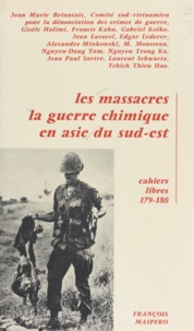 Jean-Marie Briantais et  Comité sud-viêtnamien pour la - Les massacres, la guerre chimique en Asie du Sud-Est.