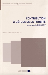 Jean-Marie Brigant - Contribution à l'étude de la probité.