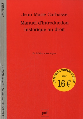 Jean-Marie Carbasse - Manuel d'introduction historique au droit.