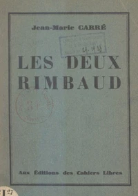 Les deux Rimbaud : l'Ardennais, l'Éthiopien