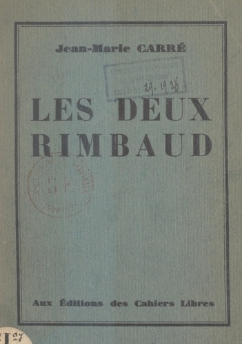 Les deux Rimbaud : l'Ardennais, l'Éthiopien. Lettres et documents inconnus