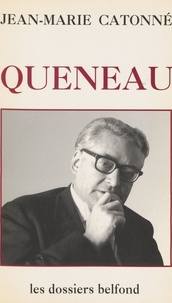 Jean-Marie Catonné - Queneau.