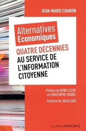 Alternatives économiques. Quatre décennies au service de l'information citoyenne