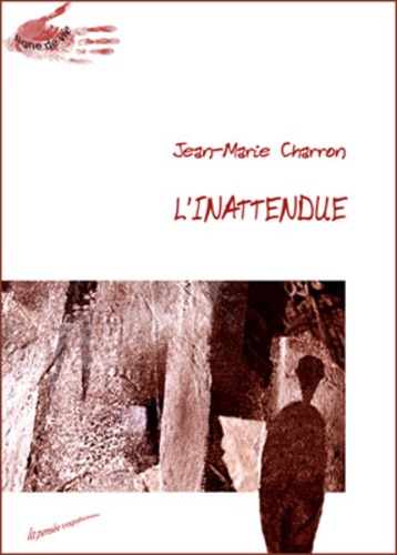 Jean-Marie Charron - L'inattendue.