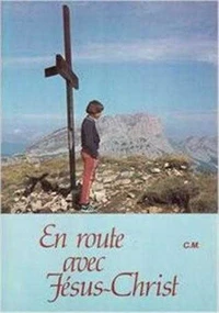 En Route Avec Jesus-Christ