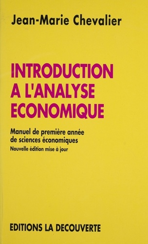 Introduction à l'analyse économique. Manuel de première année de sciences économiques