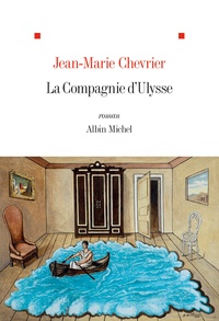 Jean-Marie Chevrier - La compagnie d'Ulysse.