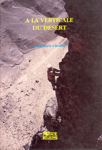 Jean-Marie Choffat - A La Verticale Du Desert.