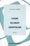 Jean-Marie Clément - Cours De Droit Hospitalier. Tome 1.