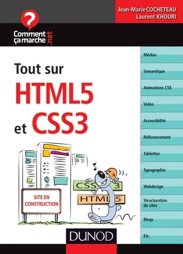 Jean-Marie Cocheteau et Laurent Khoury - Tout sur HTML 5 et CSS 3.