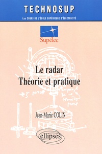 Jean-Marie Colin - Le Radar. Theorie Et Pratique.