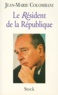 Jean-Marie Colombani - Le Resident De La Republique.
