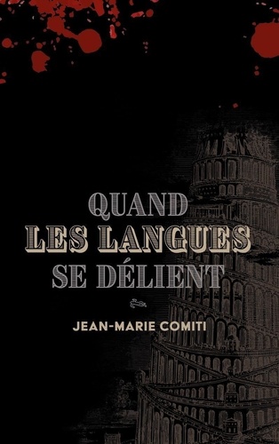 Jean-Marie Comiti - Quand les langues se délient.