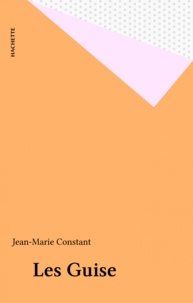 Jean-Marie Constant - Les Guise.