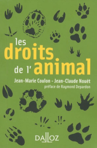 Jean-Marie Coulon et Jean-Claude Nouët - Les droits de l'animal.