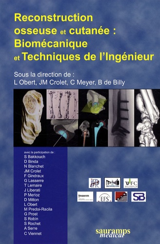 Jean-Marie Crolet et Laurent Obert - Reconstruction osseuse et cutanée - Biomécanique et techniques de l'ingénieur.