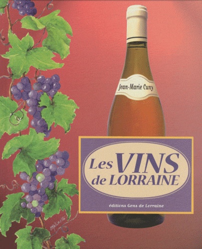 Jean-Marie Cuny - Les vins de Lorraine.