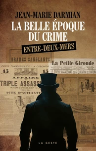 Belle epoque du crime de l'entre-deux-mers