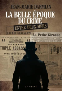 Belle epoque du crime de l'entre-deux-mers