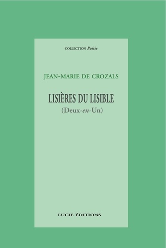 Lisières du lisible. (Deux-en-Un)