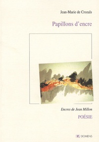 Jean-Marie de Crozals - Papillons d'encre.