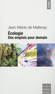 Jean-Marie de Malleray - Ecologie - Des emplois pour demain.